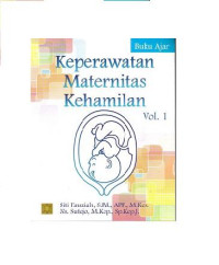 Image of Keperawatan Maternitas Kehamilan Vol. 1