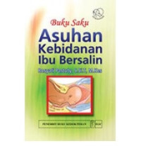 Image of Buku Saku Asuhan Kebidanan Ibu Bersalin