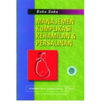 Image of Buku saku manajemen komplikasi kehamilan & persalinan