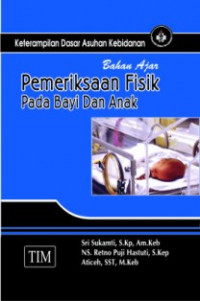 Image of Bahan Ajar Pemeriksaan Fisik pada bayi & Anak