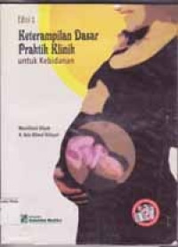 Image of Keterampilan Dasar Praktik klinik untuk Kebidanan Edisi 2