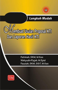Image of Langkah mudah membuat usulan proposal kti dan laporan hasil kti