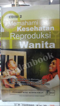 Image of Memahami kesehatan reproduksi wanita edisi 2
