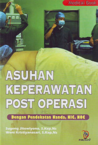 Image of Asuhan keperawatan post operasi : dengan pendekatan nanda, nic, noc