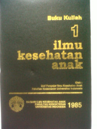 Image of Buku kuliah 1 : Ilmu kesehatan Anak