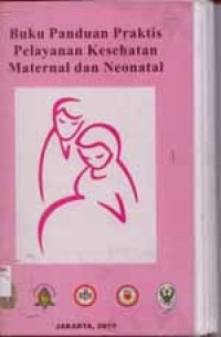 Image of Buku panduan praktis pelayanan kesehatan maternal dan neonatal (Buku pink)