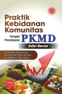 Image of Praktik Kebidanan Komunitas Dengan Pendekatan PKMD