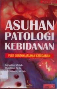 Image of Asuhan patologi kebidanan plus contoh asuhan kebidanan