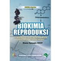 Image of Biokimia Reproduksi : Untuk Kebidanan, Keperawatan, Kedokteran Dan Kesehatan Masyarakat (Kespro)