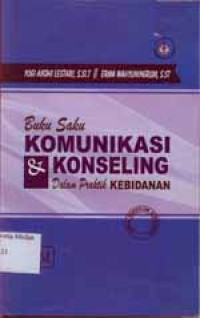 Image of Buku Saku Komunikasi & Konseling dalam Praktik Kebidanan
