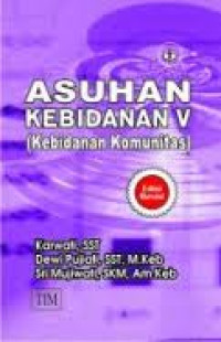 Image of Asuhan kebidanan V (kebidanan komunitas)