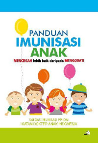Image of Panduan imunisasi anak : mencegah lebih baik daripada mengobati