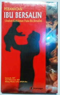 Image of Perawatan ibu bersalin (asuhan kebidanan pada ibu bersalin)