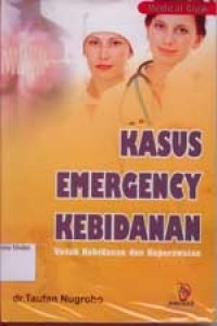 Image of Kasus Emergency Kebidanan, Untuk Kebidanan dan Keperawatan